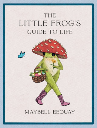Cover image for 9781837994731 - The Little Frog's Guide to Life