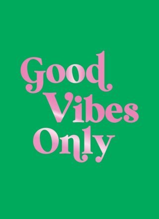 Cover image for 9781837996582 - Good Vibes Only