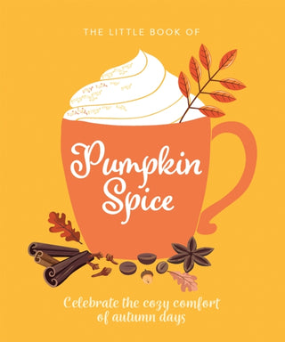 Cover image for 9781838610869 - The Little Book of Pumpkin Spice