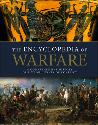 Cover image for 9781838866372 - The Encyclopedia of Warfare