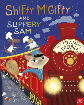 Cover image for 9781839943218 - Shifty McGifty and Slippery Sam: Train Trouble