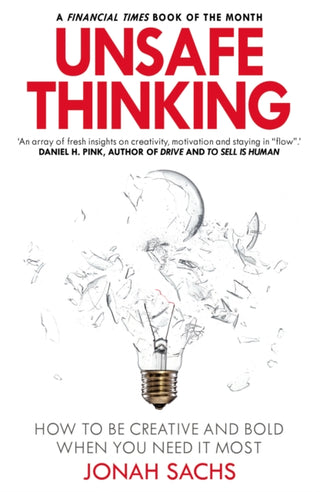 Cover image for 9781847942111 - Unsafe Thinking: How to be Creative and Bold When You Need It Most