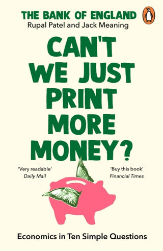 Cover image for 9781847943392 - Can’t We Just Print More Money?
