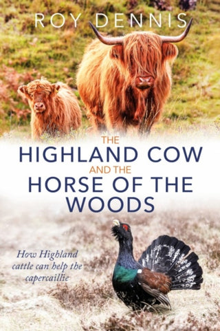 Cover image for 9781849956086 - The Highland Cow and the Horse of the Woods