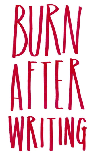Cover image for 9781908211804 - Burn After Writing