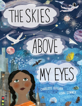 Cover image for 9781910277683 - The Skies Above My Eyes