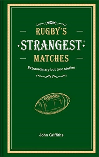 Cover image for 9781911622345 - Rugby's Strangest Matches