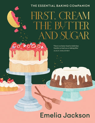 Cover image for 9781911668572 - First, Cream the Butter and Sugar