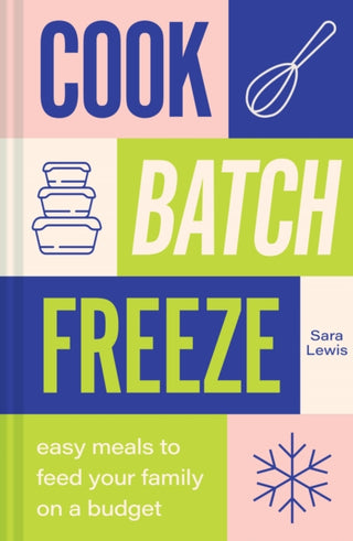 Cover image for 9781911670346 - Cook, Batch, Freeze