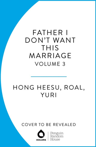 Cover image for 9781911720119 - Father, I Don't Want This Marriage, Vol. 2