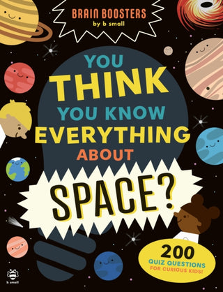 Cover image for 9781916851474 - You Think You Know Everything About Space?