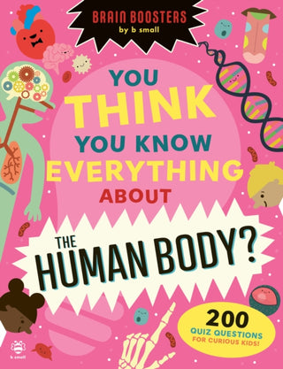 Cover image for 9781916851481 - You Think You Know Everything About The Human Body?