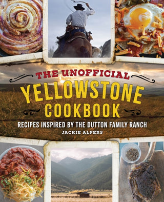 Cover image for 9781956403206 - The Unofficial Yellowstone Cookbook