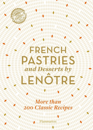 Cover image for 9782080206930 - French Pastries and Desserts by Lenotre