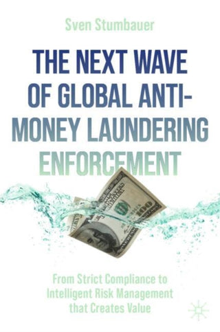 Cover image for 9783031058233 - The Next Wave of Global Anti-Money Laundering Enforcement