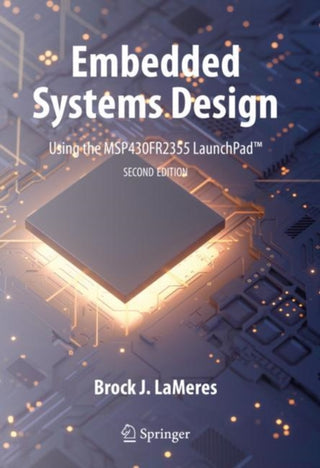 Cover image for 9783031208874 - Embedded Systems Design using the MSP430FR2355 LaunchPad™