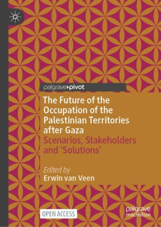 Cover image for 9783031937972 - The Future of the Occupation of the Palestinian Territories after Gaza