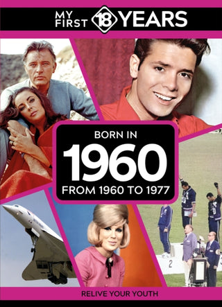 Cover image for 9789493317697 - My First 18 Years - Born in 1960
