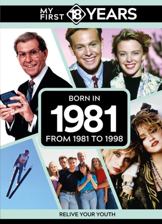 Cover image for 9789493317901 - My First 18 Years - Born in 1981