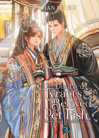 Cover image for 9798888433119 - The Disabled Tyrant's Beloved Pet Fish: Canji Baojun De Zhangxin Yu Chong (Novel) Vol. 3