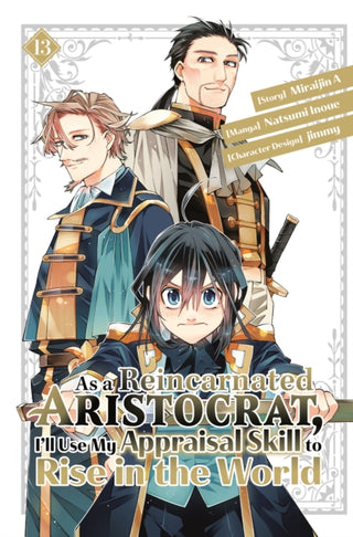 Cover image for 9798888772638 - As a Reincarnated Aristocrat, I'll Use My Appraisal Skill to Rise in the World 13 (manga)