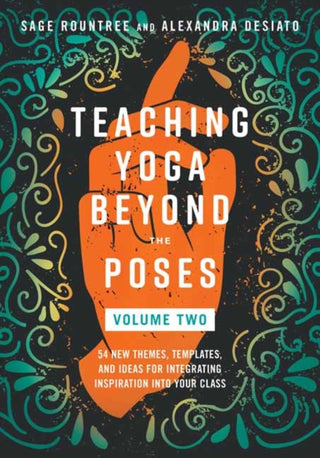 Cover image for 9798889841951 - Teaching Yoga Beyond the Poses, Volume 2