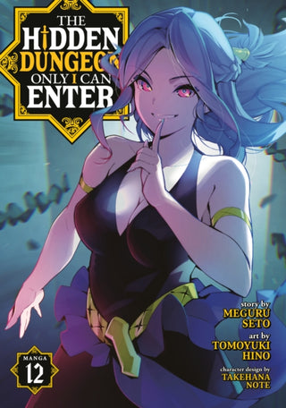 Cover image for 9798891606630 - The Hidden Dungeon Only I Can Enter (Manga) Vol. 12