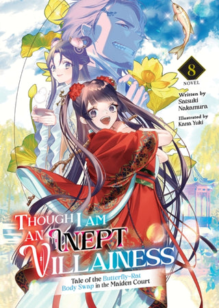 Cover image for 9798891606692 - Though I Am an Inept Villainess: Tale of the Butterfly-Rat Body Swap in the Maiden Court (Light Novel) Vol. 8