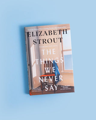 The Things We Never Say