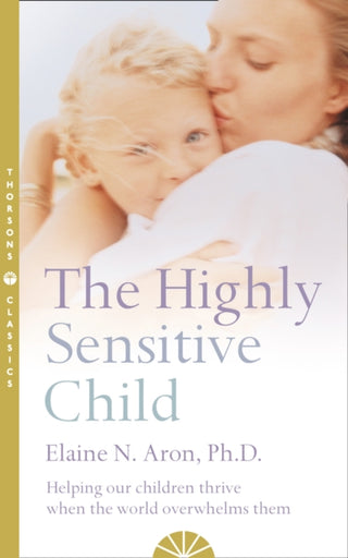 Cover image for 9780007163939 - The Highly Sensitive Child