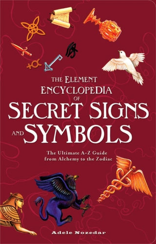 Cover image for 9780007298969 - The Element Encyclopedia of Secret Signs and Symbols