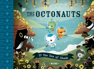 Cover image for 9780007312528 - The Octonauts and the Sea of Shade