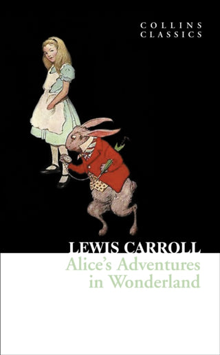 Cover image for 9780007350827 - Alice’s Adventures in Wonderland