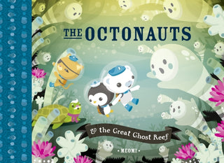 Cover image for 9780007431878 - The Octonauts and the Great Ghost Reef