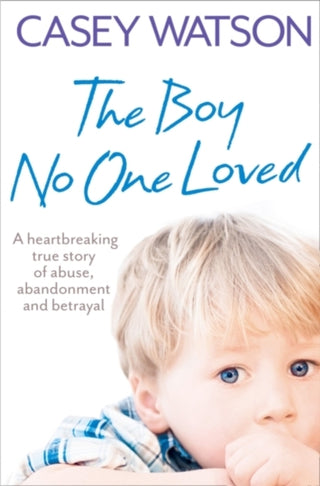 Cover image for 9780007436569 - The Boy No One Loved