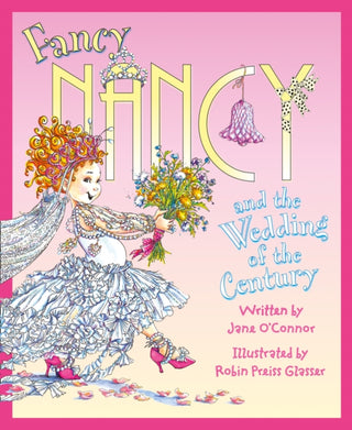 Cover image for 9780007560882 - Fancy Nancy and the Wedding of the Century