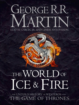 Cover image for 9780007580910 - The World of Ice and Fire