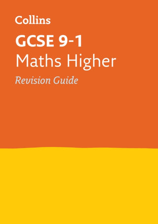 Cover image for 9780008112608 - GCSE 9-1 Maths Higher Revision Guide