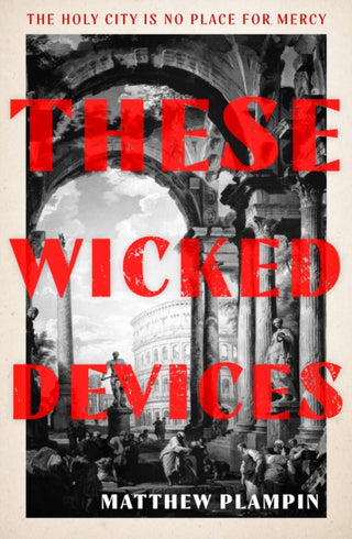 Cover image for 9780008163662 - These Wicked Devices