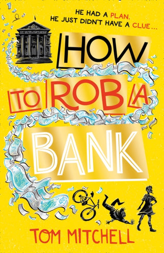 Cover image for 9780008276508 - How to Rob a Bank