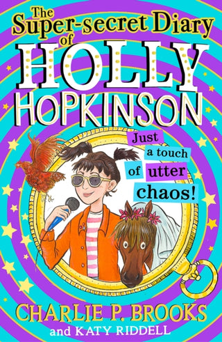 Cover image for 9780008328214 - The Super-Secret Diary of Holly Hopkinson: Just a Touch of Utter Chaos