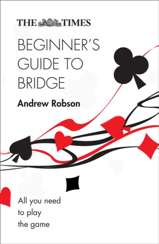Cover image for 9780008343767 - The Times Beginner’s Guide to Bridge