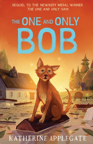Cover image for 9780008390662 - The One and Only Bob