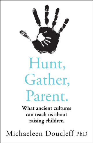 Cover image for 9780008406912 - Hunt, Gather, Parent