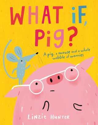 Cover image for 9780008409500 - What If, Pig?