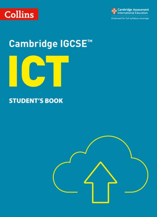 Cover image for 9780008430924 - Cambridge IGCSE™ ICT Student's Book