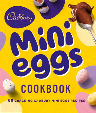 Cover image for 9780008434182 - The Cadbury Mini Eggs Cookbook