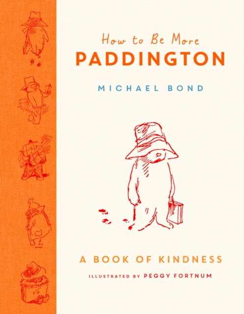 Cover image for 9780008438715 - How to Be More Paddington: A Book of Kindness