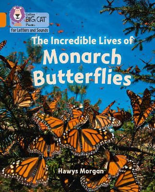 Cover image for 9780008442408 - The Incredible Lives of Monarch Butterflies