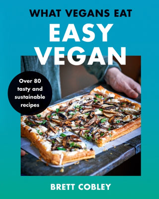 Cover image for 9780008444471 - What Vegans Eat – Easy Vegan!